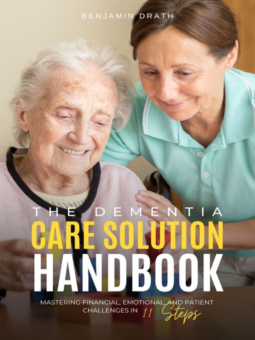 Title details for The Dementia Care Solution Handbook by Benjamin Drath - Wait list